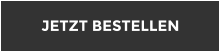 JETZT BESTELLEN